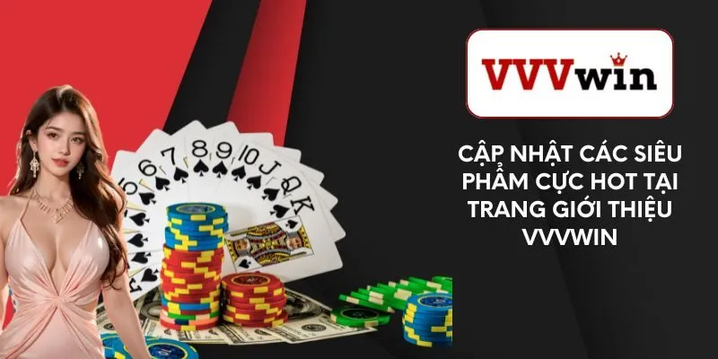 cap-nhat-cac-sieu-pham-cuc-hot-tai-trang-gioi-thieu-vvvwin