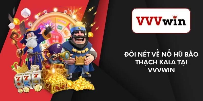 doi-net-ve-no-hu-bao-thach-kala-tai-vvvwin