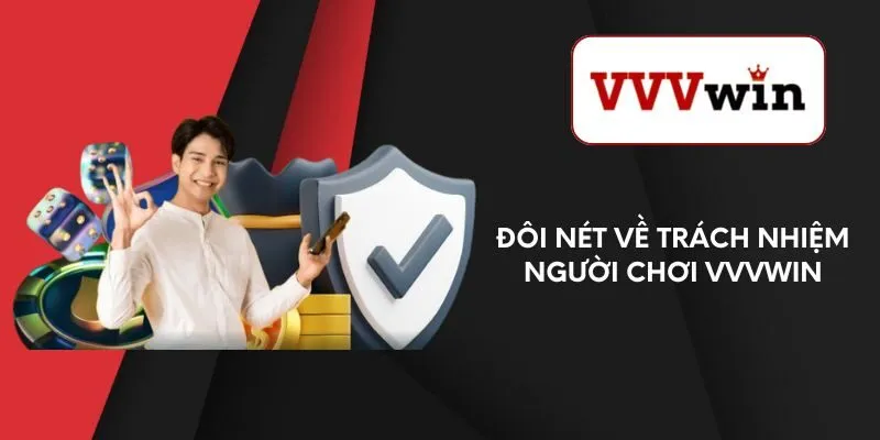 doi-net-ve-trach-nhiem-nguoi-choi-vvvwin