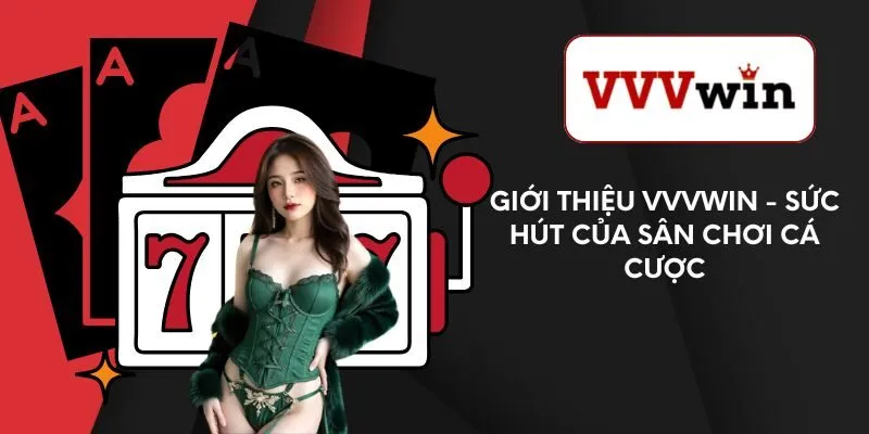 gioi-thieu-vvvwin-suc-hut-cua-san-choi-ca-cuoc