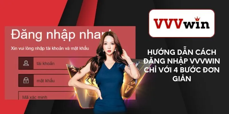 huong-dan-cach-dang-nhap-vvvwin-chi-voi-4-buoc-don-gian