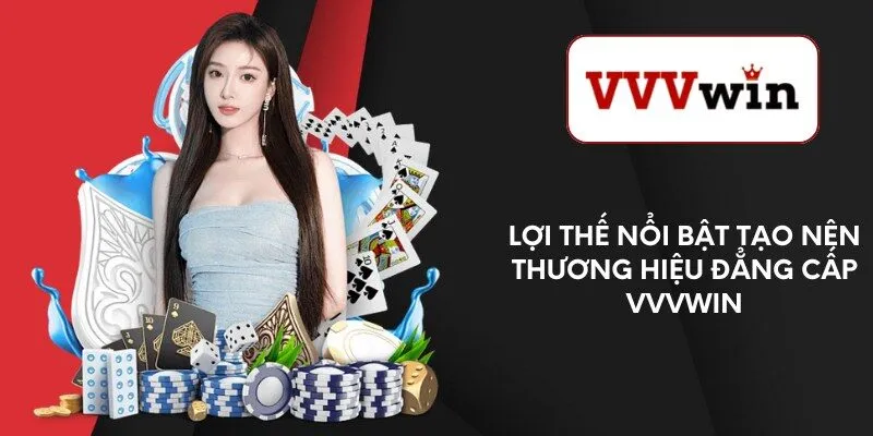loi-the-noi-bat-tao-nen-thuong-hieu-dang-cap-vvvwin