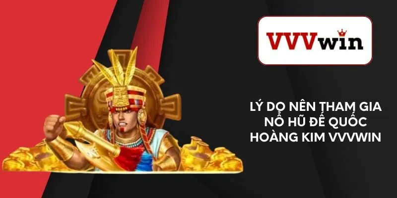 ly-do-nen-tham-gia-no-hu-de-quoc-hoang-kim-vvvwin