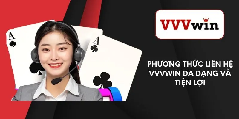 phuong-thuc-lien-he-vvvwin-da-dang-va-tien-loi