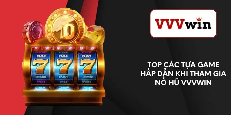 top-cac-tua-game-hap-dan-khi-tham-gia-no-hu-vvvwin