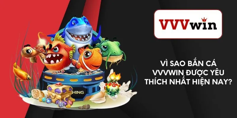 vi-sao-ban-ca-vvvwin-duoc-yeu-thich-nhat-hien-nay